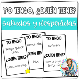 Greetings Spanish Vocab Game | Saludos y Despedidas | Yo tengo, ¿Quién tiene?